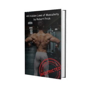 44 Hidden Laws of Masculinity by Robert Frick